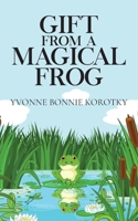 Gift From A Magical Frog B0CWNS62YQ Book Cover