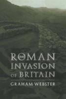 The Roman Invasion of Britain (Roman Conquest of Britain) 0415218284 Book Cover