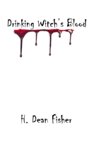 Drinking Witch's Blood 1952811260 Book Cover