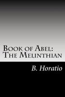 Book of Abel: The Melinthian 1544839235 Book Cover