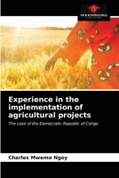 Experience in the implementation of agricultural projects: The case of the Democratic Republic of Congo 620353725X Book Cover