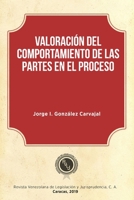 Valoración del comportamiento de las partes en el proceso 9807561086 Book Cover