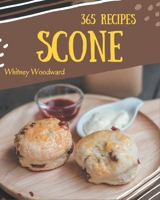 365 Scone Recipes: A Scone Cookbook to Fall In Love With B08D4SRX8X Book Cover