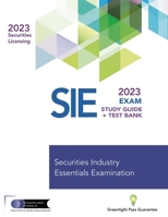 SECURITIES INDUSTRY ESSENTIALS EXAM STUDY GUIDE 2023 + TEST BANK 1959462008 Book Cover