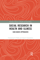 Social Research in Health and Illness: Case-Based Approaches 0367352435 Book Cover