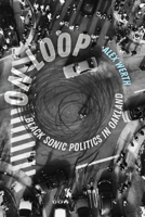 On Loop: Black Sonic Politics in Oakland 0520416074 Book Cover