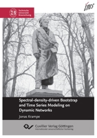Spectral-density-driven Bootstrap and Time Series Modeling on Dynamic Networks 3736998198 Book Cover