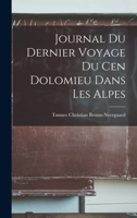 Journal Du Dernier Voyage Du Cen Dolomieu Dans Les Alpes 1017391238 Book Cover