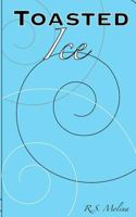 Toasted Ice 1981263527 Book Cover