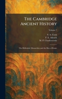 The Cambridge Ancient History: The Hellenistic Monarchies and the Rise of Rome 1025530950 Book Cover