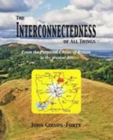 The Interconnectedness of All Things: From the Perpetual Choirs of Britain to the Present Day 0955760070 Book Cover