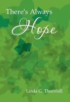 There's Always Hope 1477135707 Book Cover