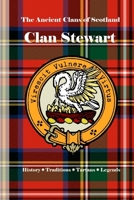 Clan Stewart: A Concise History of Scotland’s Throne Keepers and Clan of Destiny (The Ancient Clans of Scotland) B0F44CQHYT Book Cover