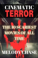 Cinematic Terror: The 10 Scariest Movies of All Time B0DR92BN2G Book Cover