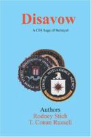 Disavow: A CIA Saga of Betrayal 0964800500 Book Cover