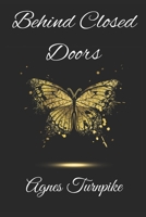 Behind Closed Doors B08GFVL927 Book Cover