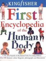The Kingfisher First Human Body Encyclopedia (Kingfisher First Reference) 0753451778 Book Cover
