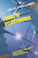 FORMS OF DYSAUTONOMIA: EVERTHING, YOU DIDN’T KNOW ABOUT DYSAUTONOMIA B0C63W82GY Book Cover