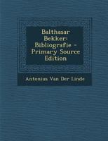 Balthasar Bekker: Bibliografie 1168019788 Book Cover