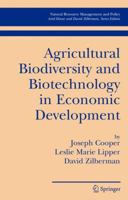 Agricultural Biodiversity and Biotechnology in Economic Development (Natural Resource Management and Policy) 0387254072 Book Cover