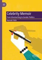 Celebrity Memoir: From Ghostwriting to Gender Politics 3030446239 Book Cover