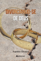 Divorciando-se de Deus (Portuguese Edition) 6585757424 Book Cover