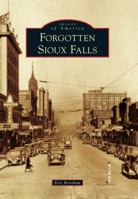Forgotten Sioux Falls 0738594180 Book Cover