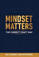 Mindset Matters: The Correct Craft Way B0GL7L82SQ Book Cover