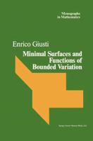 Minimal Surfaces and Functions of Bounded V. (Monographs in Mathematics) 0817631534 Book Cover