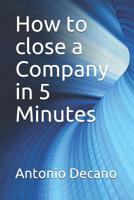 How to close a Company in 5 Minutes 109734634X Book Cover
