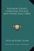 Solomon Crow's Christmas Pockets 1519111770 Book Cover