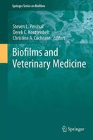 Biofilms and Veterinary Medicine 3642269974 Book Cover