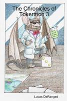 The Chronicles of Tokermon 3 0359691153 Book Cover