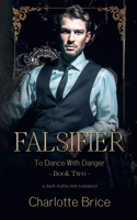 Falsifier (To Dance with Danger) B0DSY1J79S Book Cover