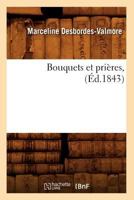 Bouquets Et Pria]res, (A0/00d.1843) 2012638813 Book Cover