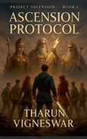 Ascension Protocol (Project Ascension) B0F89KN54M Book Cover