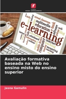 Avaliação formativa baseada na Web no ensino misto do ensino superior 6206104605 Book Cover