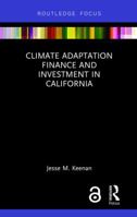 Climate Adaptation Finance and Investment in California 0367026074 Book Cover