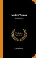 Modern Woman: Her Intentions 9357723250 Book Cover