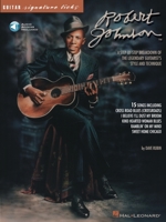 Robert Johnson - Signature Licks: A Step-by-Step Breakdown of the Legendary Guitarist's Style and Technique (Guitar Signature Licks) 0793589215 Book Cover