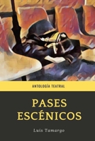 Pases escénicos: Antología teatral (Spanish Edition) B0FCGQJBL3 Book Cover