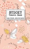 Sudoku Travel Book - Hard Puzzles + Sized for Travel: Sudoku Puzzles Book for Adults B08C6RNSVR Book Cover
