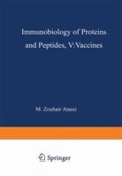 Immunobiology of Proteins and Peptides V: Vaccines Mechanisms, Design, and Applications 1475720483 Book Cover