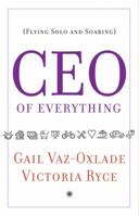 CEO of Everything 1443450642 Book Cover