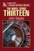 The Wheel Spins Thirteen 184782871X Book Cover