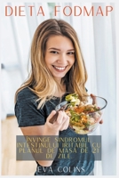 Dieta Fodmap Învinge Sindromul Intestinului Iritabil cu Planul de Masă de 21 de Zile. B0BSPCSQ1T Book Cover
