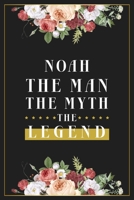 Noah The Man The Myth The Legend: Lined Notebook / Journal Gift, 120 Pages, 6x9, Matte Finish, Soft Cover 1673615295 Book Cover