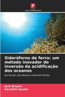 Sideróforos de ferro: um método inovador de inversão da acidificação dos oceanos (Portuguese Edition) 6207937023 Book Cover