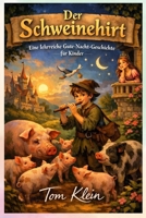 Der Schweinehirt: Eine lehrreiche Gute-Nacht-Geschichte für Kinder (German Edition) B0GDY5PS46 Book Cover