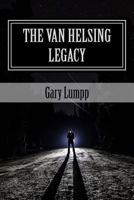 The Van Helsing Legacy 1534796266 Book Cover